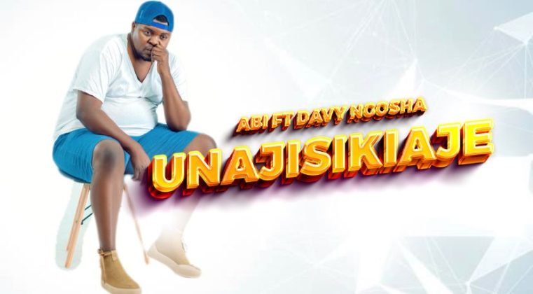 Abi Ft Davy Ngosha – Unajisikiaje