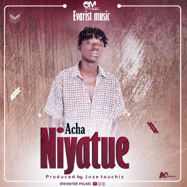 Evarist Music – Acha Niyatue