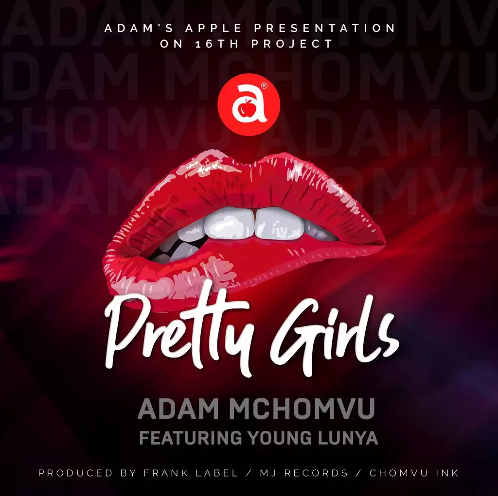 Adam Mchomvu Ft Young Lunya – Pretty Girls