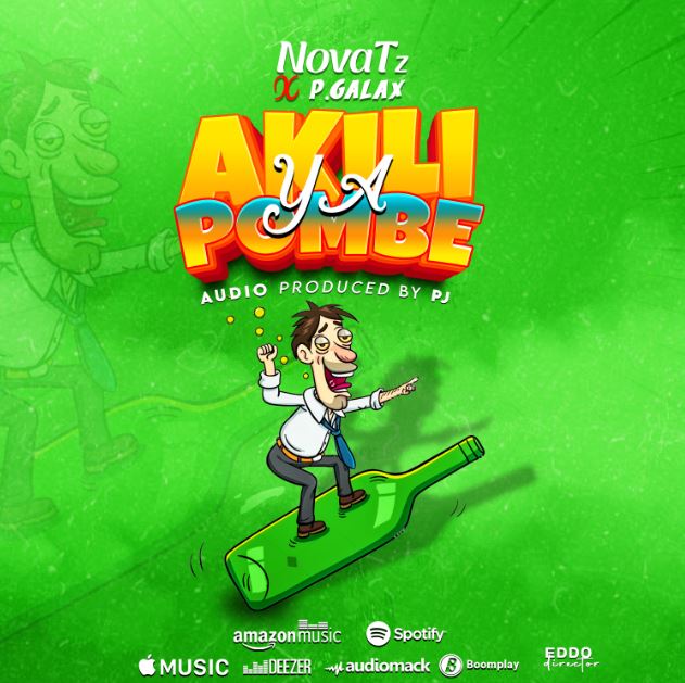 Novatz X P.galax – Akili Ya Pombe