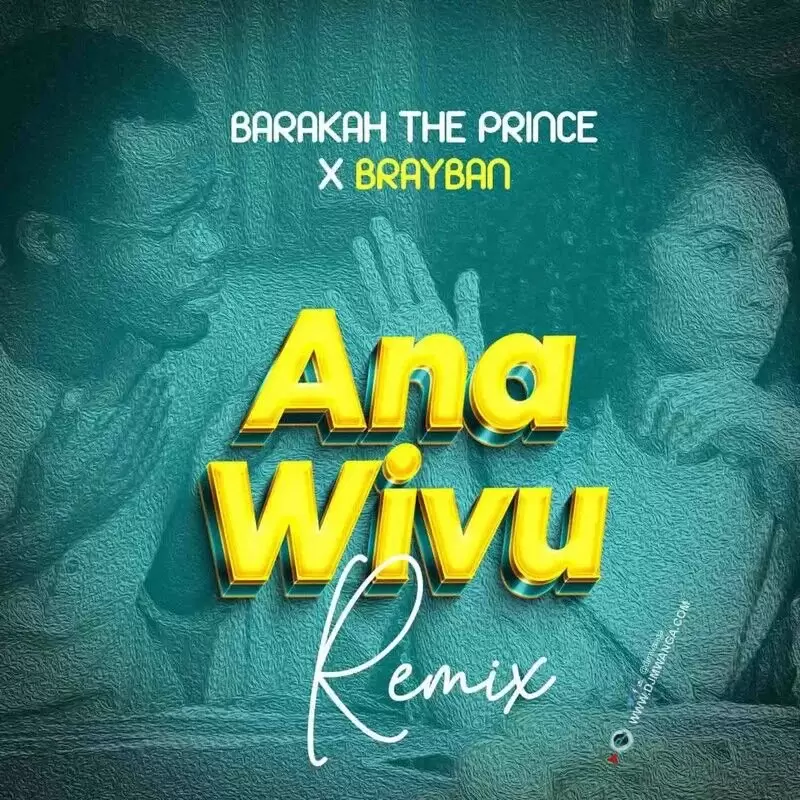 Brayban Ft Baraka The Prince – Ana Wivu Remix