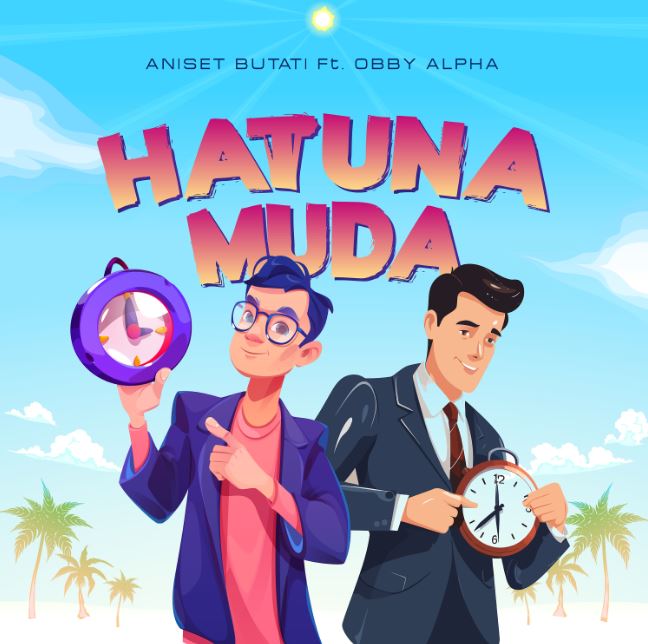 Aniset Butati Ft Obby Alpha – Hatuna Muda
