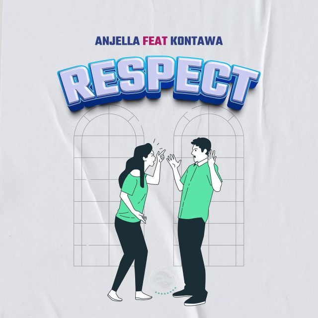 Anjella Ft Kontawa – Respect