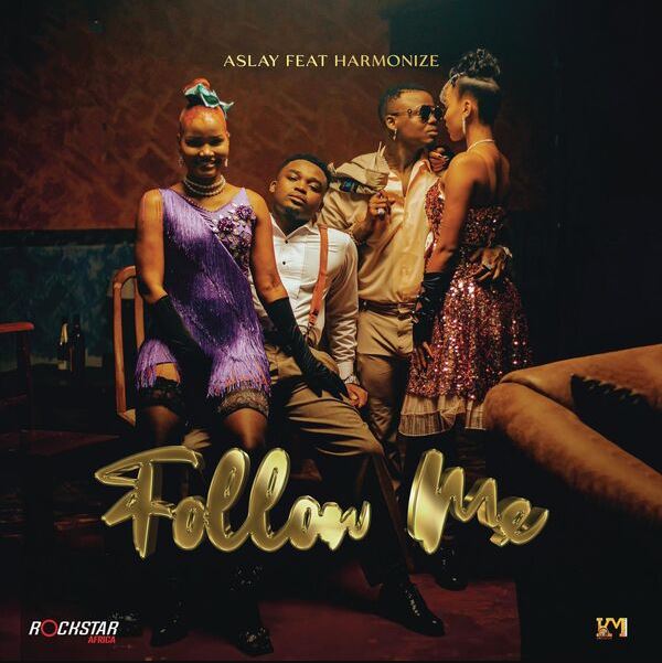 Aslay Ft Harmonize – Follow Me
