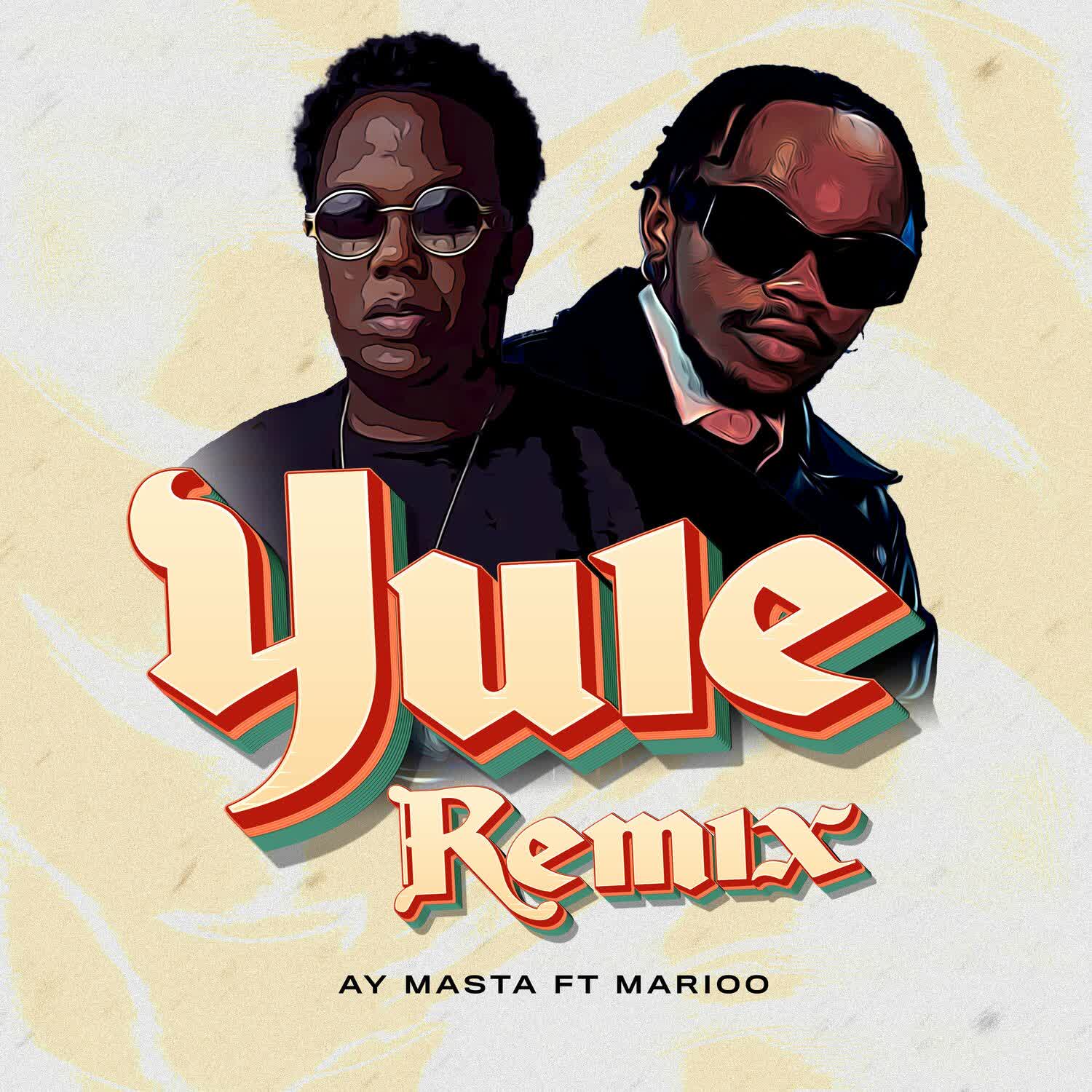 Ay Masta Ft Marioo – Yule