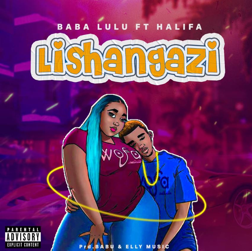 Baba Lulu Ft Halifa – Lishangazi