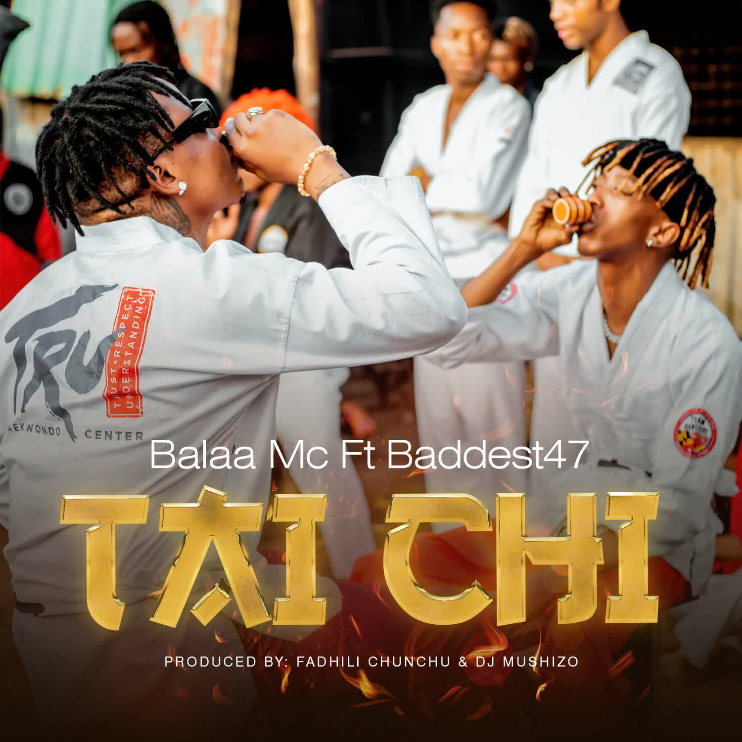 Balaa Mc Ft Baddest47 – Tai Chi