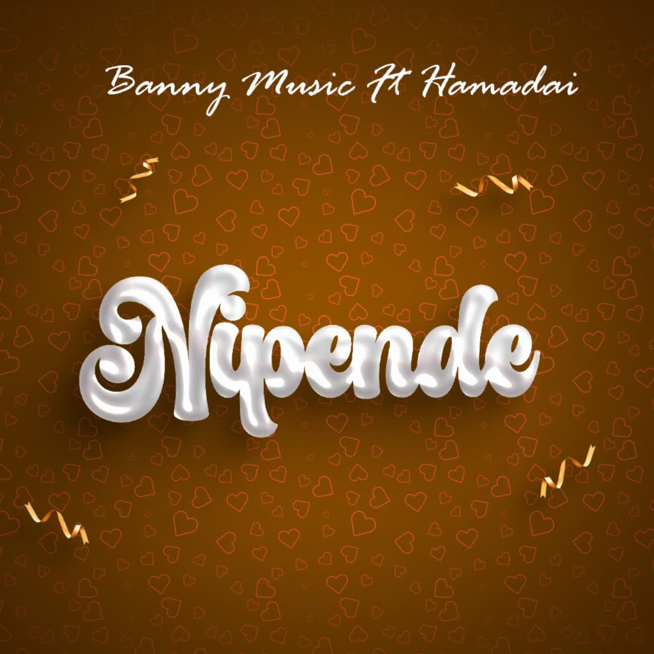 Banny Music Ft Hamadai – Nipende