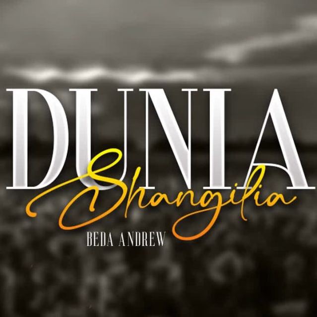 Beda Andrew – Dunia Shangilia
