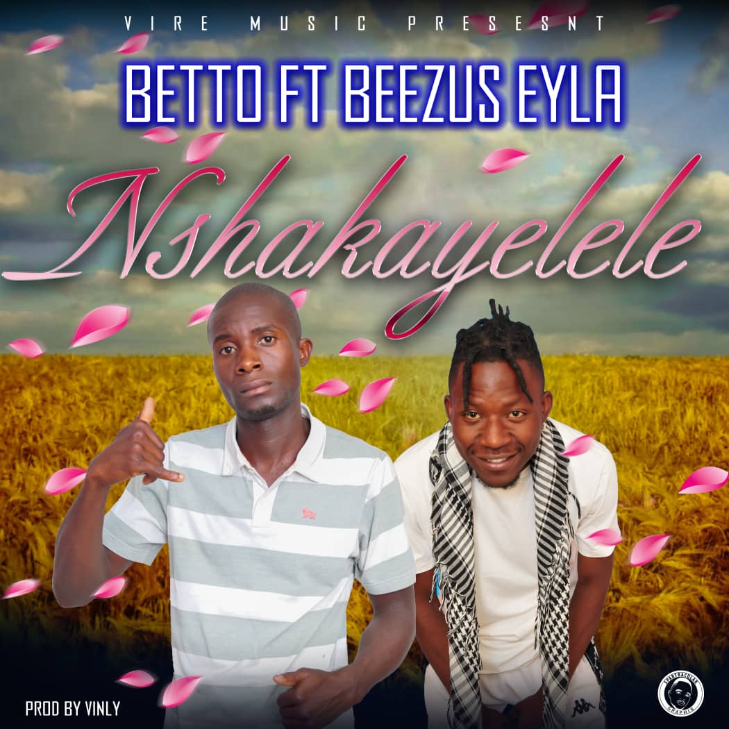 Betto Ft Beezus Eyla – Nshakayelele