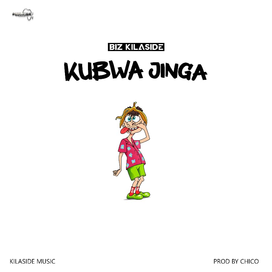 Biz Kilaside Ft Tk Nendeze – Kubwa Jinga