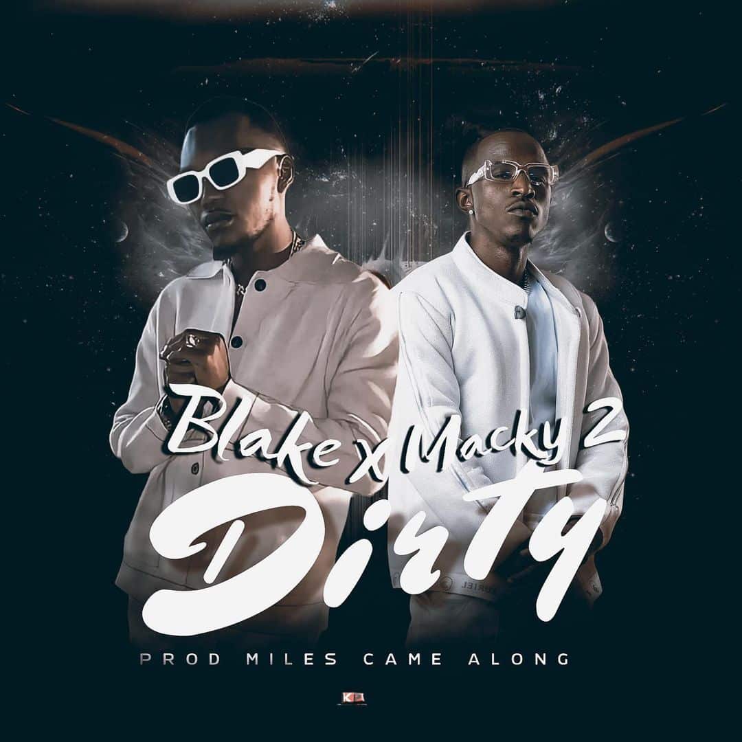 Blake Ft Macky 2 – Dirty