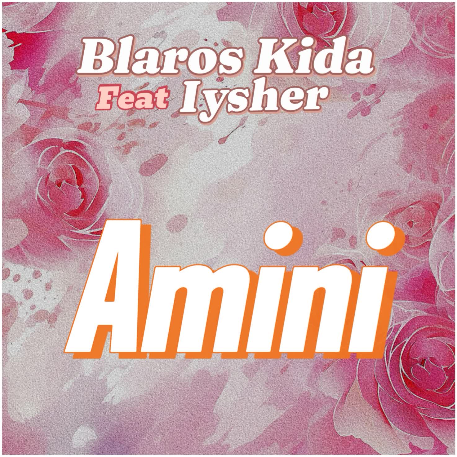 Blaros Kidar Ft Iysher – Amini