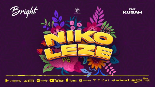 Bright Ft Kusah – Nikoleze