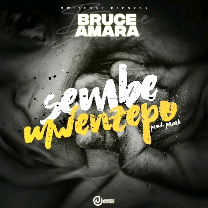 Bruce Amara – Sembe Mwenzepo