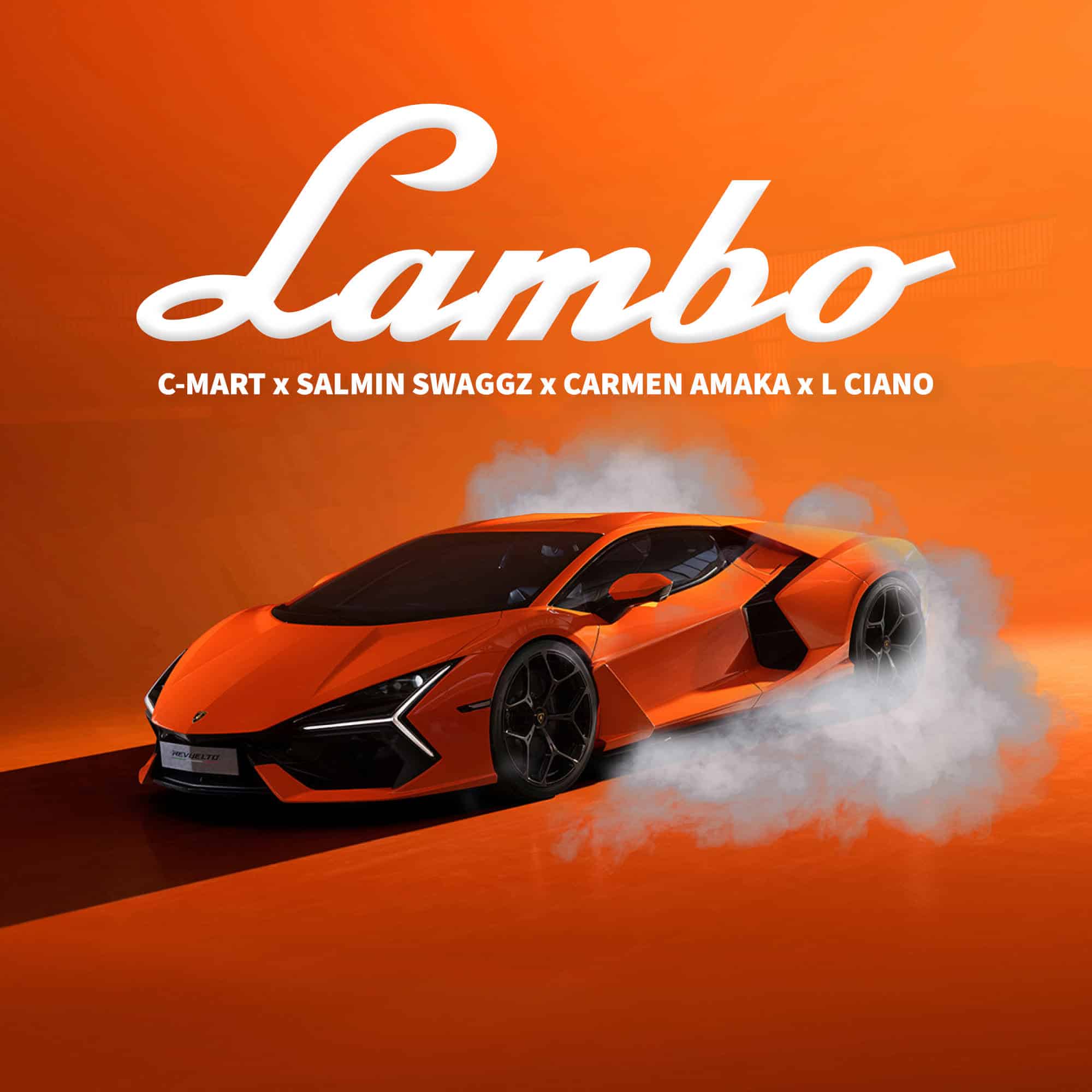 C Mart Ft Salmin Swaggz, Carmen Amaka & L Ciano – Lambo