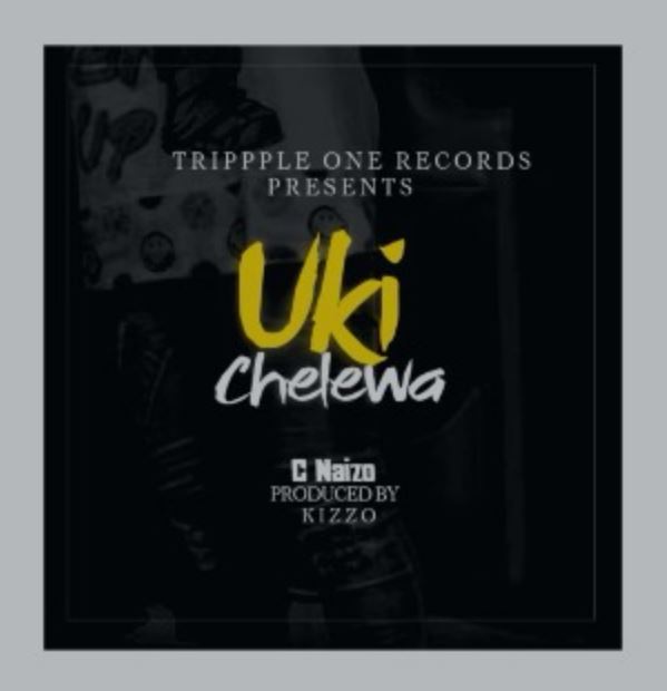 C Naizo – Ukichelewa