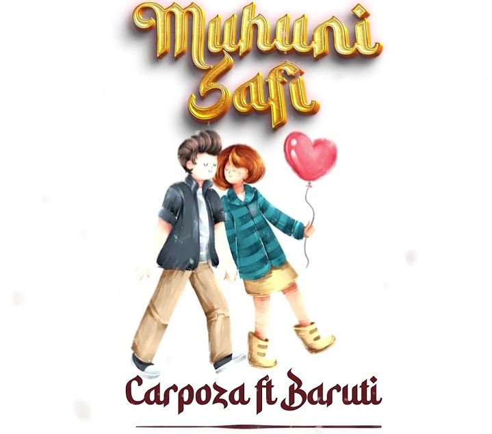 Carpoza Ft Baruti – Muhuni Safi