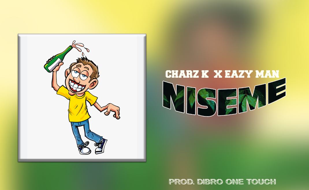 Charz K Ft Eazy Man – Niseme