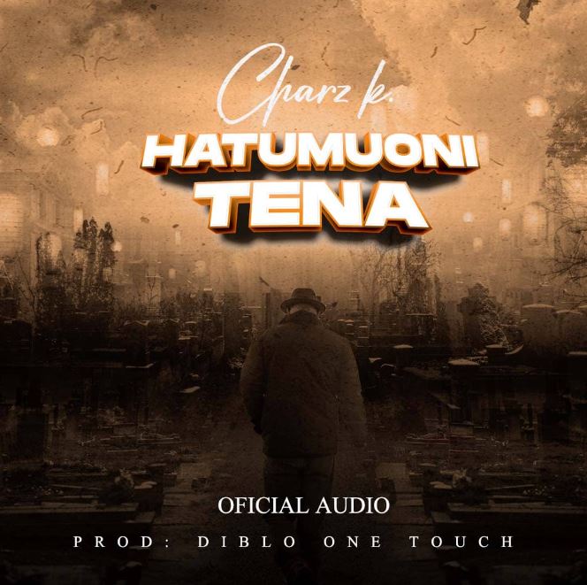 Charz K – Atumuoni Tena