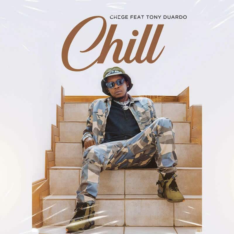 Chege Ft Tony Duardo – Chill