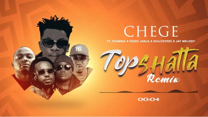 Chege Ft Dully Sykes, Stamina, Jay Melody & Dogo Janja – Topshatta Remix