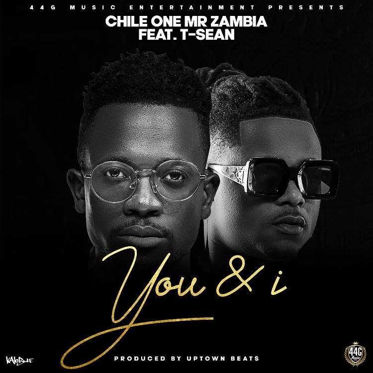 Chile One Mr Zambia Ft T-sean You & I