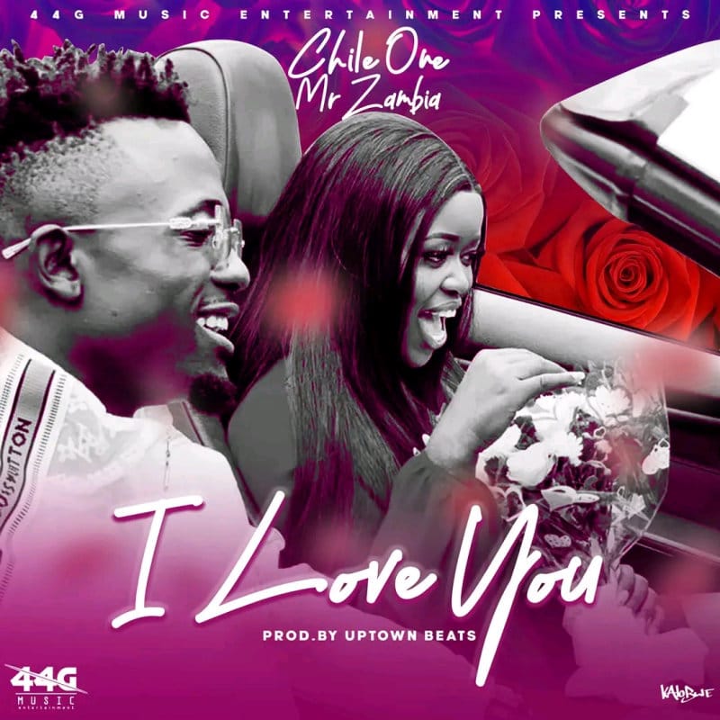 Chile One Mr Zambia – I Love You
