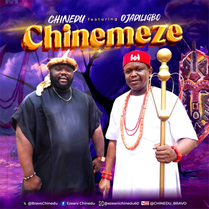 Chinedu Ft Ojadiligbo – Chinemeze