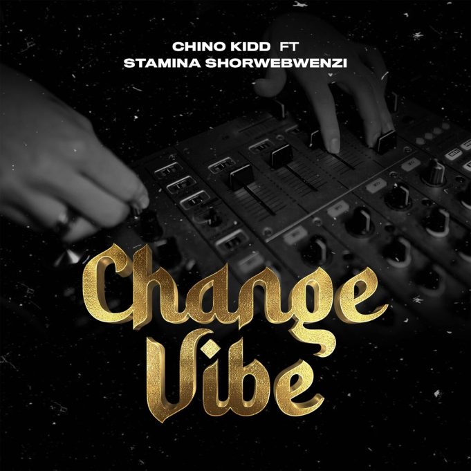 Chino Kidd Ft Stamina – Change Vibe