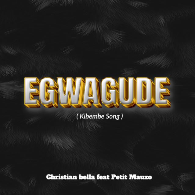 Christian Bella – Egwagude