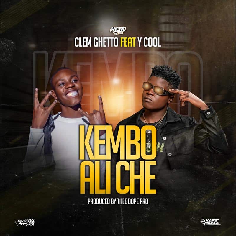 Clem Ghetto Ft Y Cool – Kembo Aliche