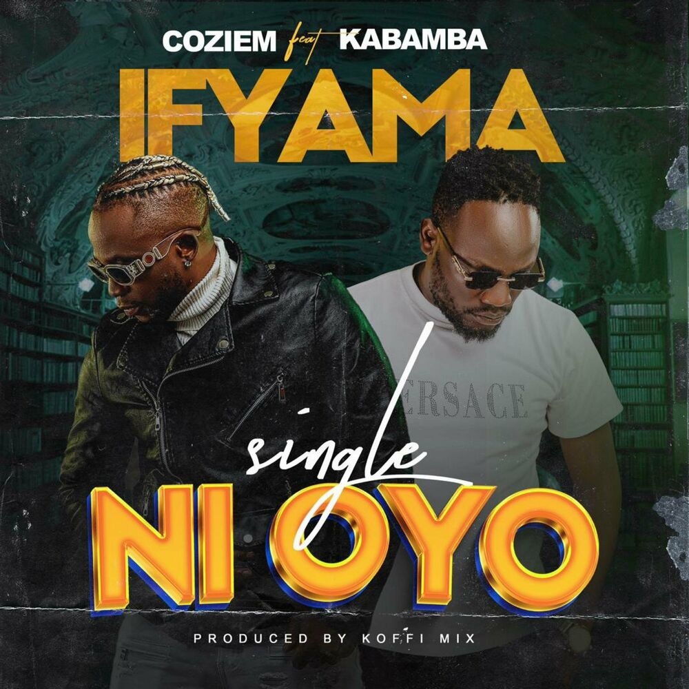 Coziem Ft Kabamba- Ifyama Single Ni Oyo