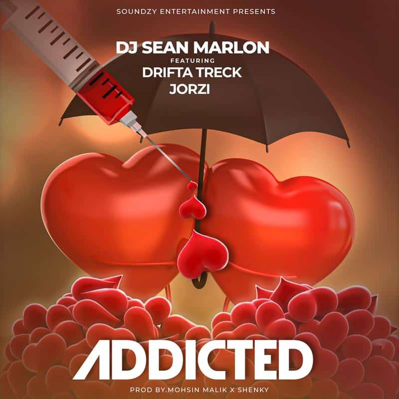 Dj Sean Malon Ft Jorzi Drifta Trek – Addicted