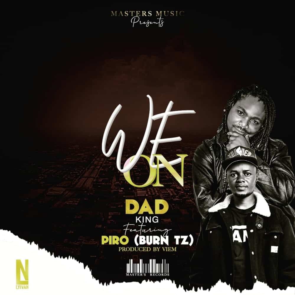 Dad King Ft Burn – We On