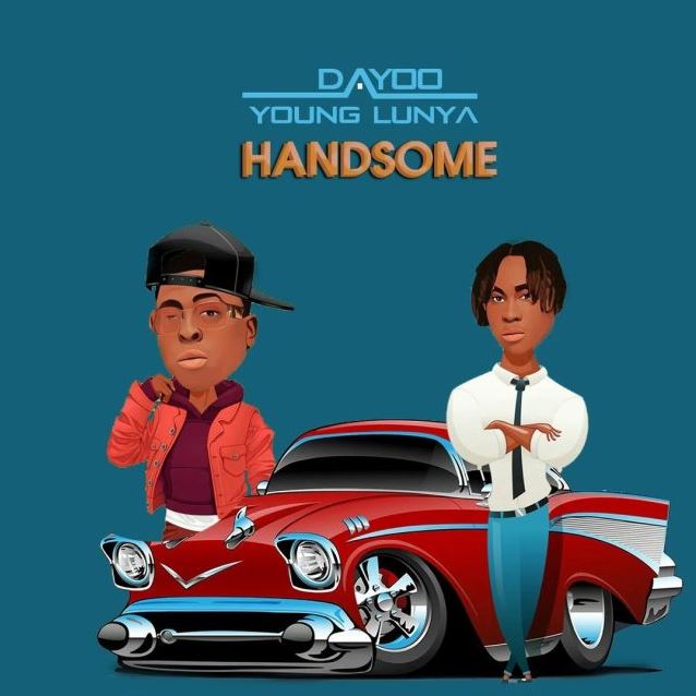 Dayoo Ft Young Lunya – Handsome