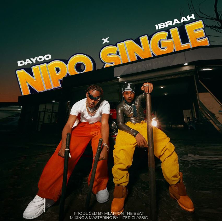 Dayoo Ft Ibraah – Nipo Single