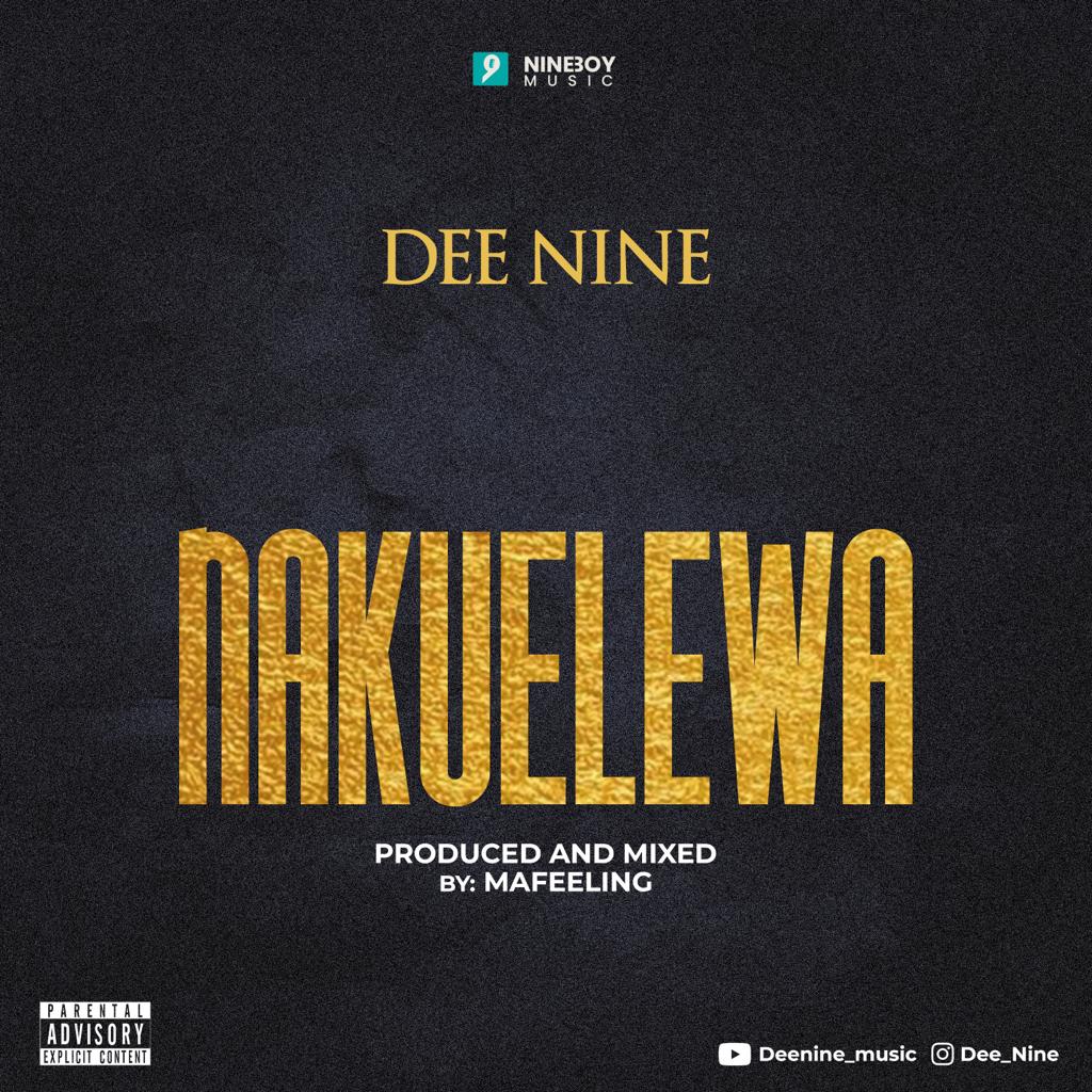 Dee Nine – Nakuelewa