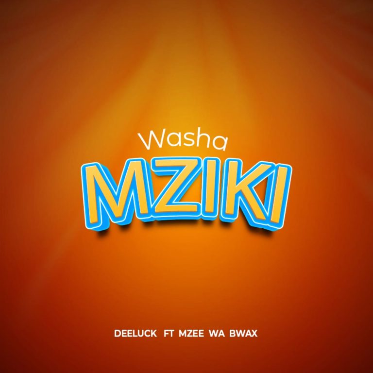 Deeluck Ft Mzee Wa Bwax – Washa Mziki