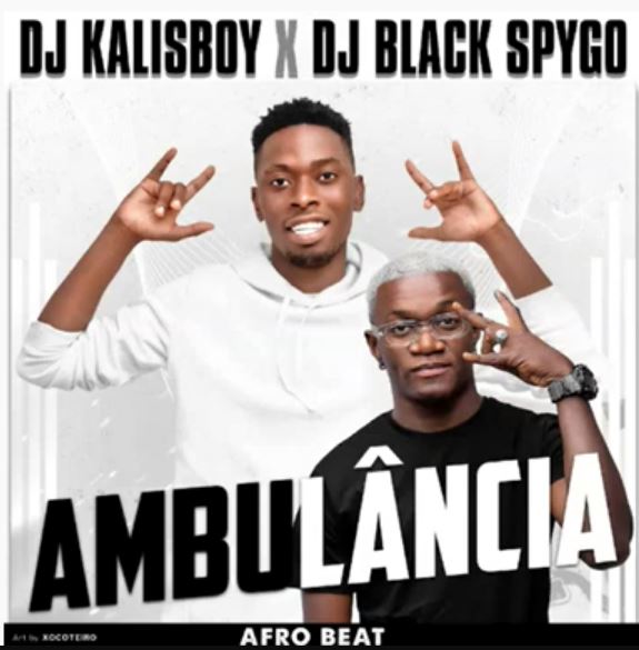 Dj Kalisboy Ft Dj Black Spygo – Ambulancia