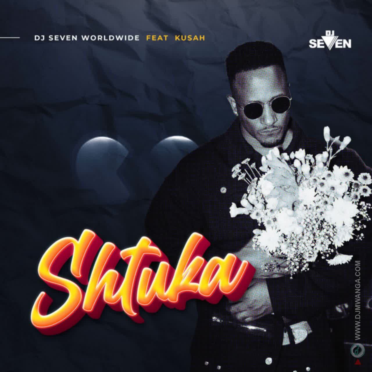 Dj Seven Worldwide Ft Kusah – Shtuka