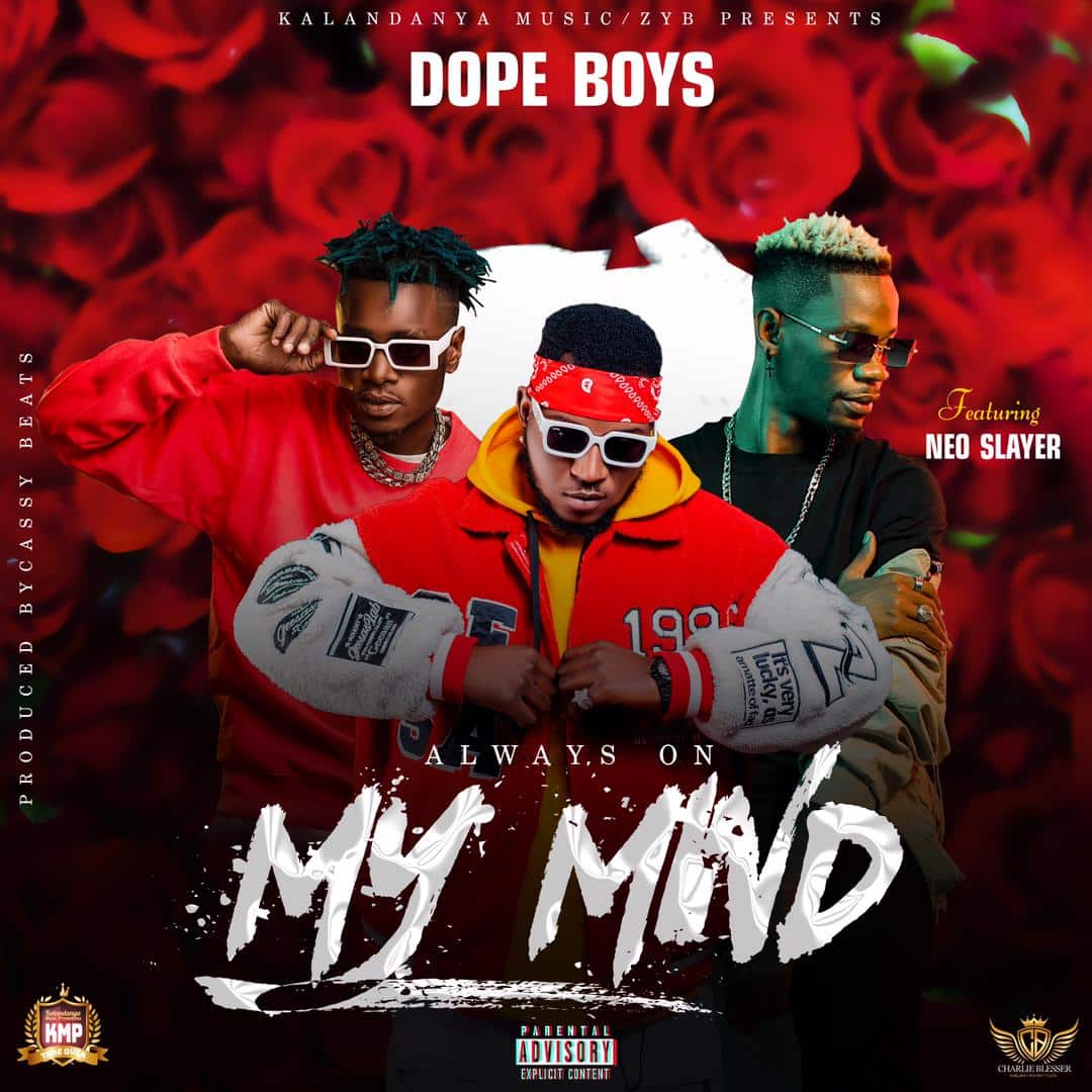 Dope Boys Ft Neo Slayer – Always On My Mind