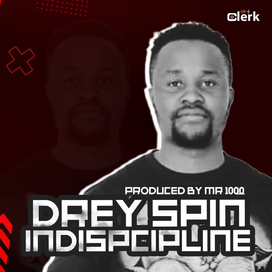 Drey Spin – Indiscipline