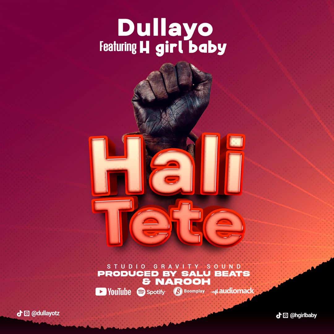 Dullayo Ft H Girl Baby – Hali Tete