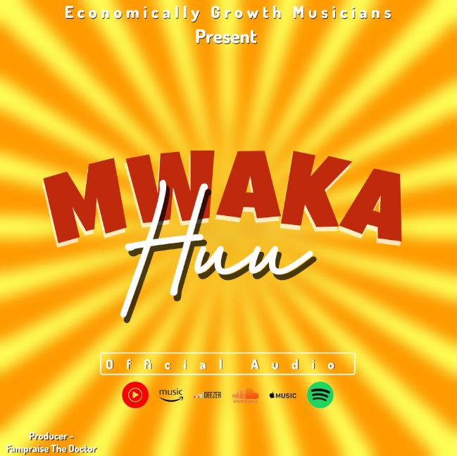 Economically Growth Musicians – Mwaka Huu