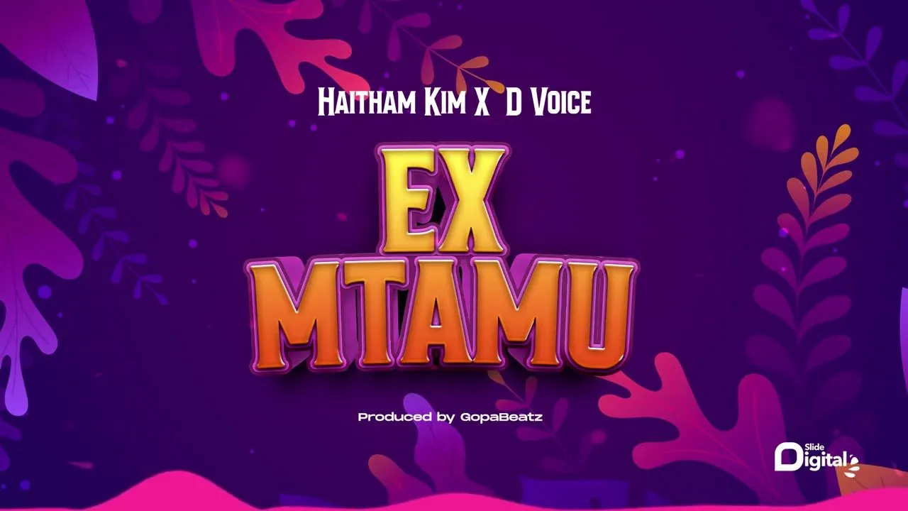 Haitham Kim Ft D Voice – Ex Mtamu