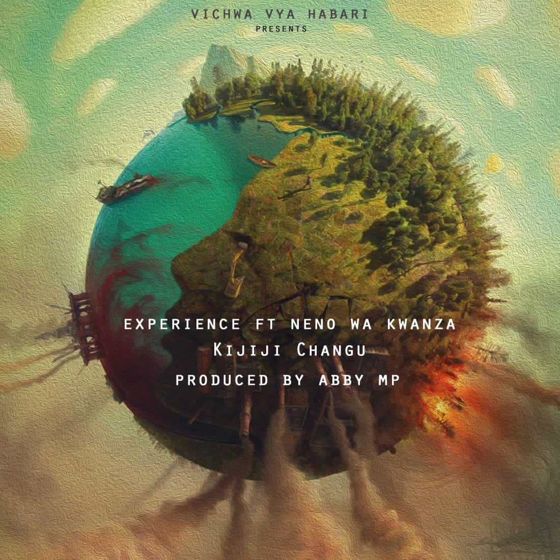 Experience Ft Neno Wa Kwanza – Kijiji Changu