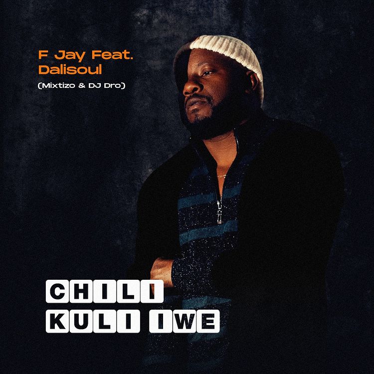 F Jay Ft Dalisoul – Chili Kuli Iwe