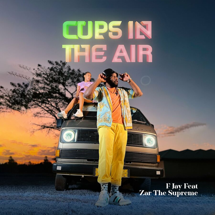 F Jay Ft Zar Supreme – Cups In The Air