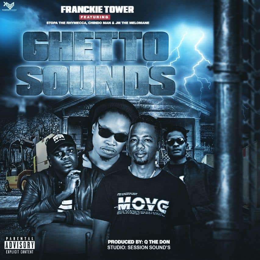 Franckie Tower Ft Stopa, Chindo Man & Jmthemelomane – Ghetto Sound